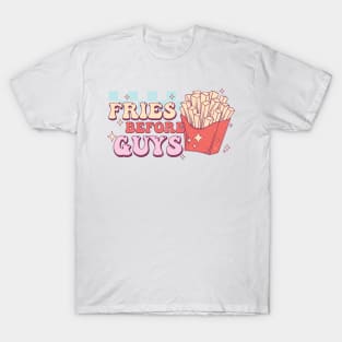 Fries Before Guys T-Shirt